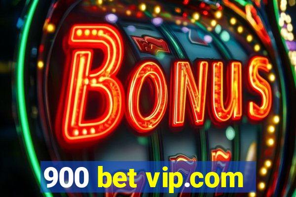 900 bet vip.com